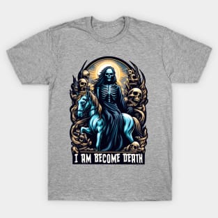I am Become Death - Skeleton with a pale horse T-Shirt